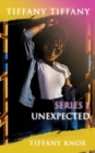 Tiffany Tiffany Series 1 Unexpected - Book