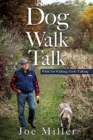 Dog Walk Talk : While I'm Walking, God's Talking - Book
