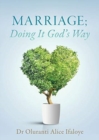 Marriage; Doing It God's Way - Book