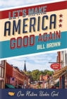 Let's Make America Good Again - Book