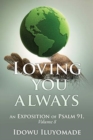 Loving you always : [An Exposition of Psalm 91, Volume 8] - Book