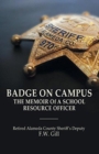 Badge on Campus : The Memoir of a School Resource Officer - Book
