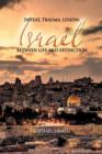 Defeat, Trauma, Lesson : Israel Between Life and Extinction - Book