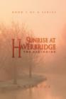 Sunrise at Haverbridge : The Beginning / Book 1 of a Series - Book