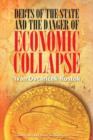 Debts of the State and the Danger of Economic Collapse - Book