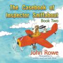 The Casebook of Inspector Sniffabout : Book Two - Book