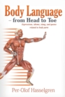 Body Language - from Head to Toe : Expressions, idioms, slang, and quotes related to body parts - Book