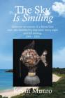 The Sky Is Smiling : Heavenly set entrust of a Mona Lisa once also humbled by that same starry night and left smiling. 2006 - 2014 - Book