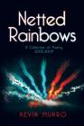 Netted Rainbows : A Collection of Poetry 2005-2009 - Book