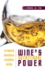 Wine's Nutritional Power : Vitamins - Minerals - Enzymes - Acids - Book