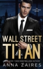 Wall Street Titan : An Alpha Zone Novel - Book