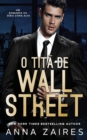 O Tita De Wall Street : Um Romance da serie Zona Alfa - Book