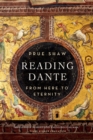 Reading Dante : From Here to Eternity - Book