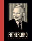 Fatherland : A Family History - Book