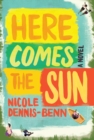 Here Comes the Sun - A Novel - Book