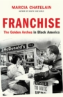 Franchise : The Golden Arches in Black America - eBook