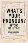 What's Your Pronoun? : Beyond He and She - Book
