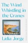 The Wind Whistling in the Cranes : A Novel - Book
