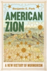 American Zion : A New History of Mormonism - eBook