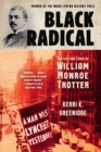 Black Radical - The Life and Times of William Monroe Trotter - Book