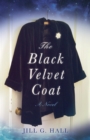 The Black Velvet Coat : A Novel - Book