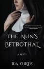 TheNun's Betrothal : A Novel - Book