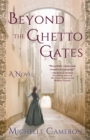 Beyond the Ghetto Gates : A Novel - Book