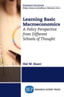 Learning Basic Macroeconomics : A Policy Perspective from Different Schools of Thought - Book