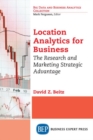 Location Analytics for Business : The Research and Marketing Strategic Advantage - Book