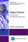 Project Teams : A Structured Development Approach - Book