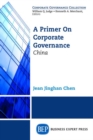 A Primer on Corporate Governance: China - Book