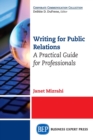 Writing For Public Relations : A Practical Guide for Professionals - Book