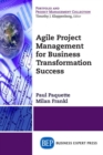 Agile Project Management for Business Transformation Success - Book