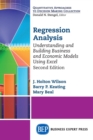 Regression Analysis : Understanding and Building Business and Economic Models Using Excel - Book
