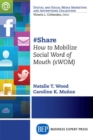 #Share : How to Mobilize Social Word of Mouth (sWOM) - Book