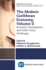 The Modern Caribbean Economy, Volume II : Economic Development and Public Policy Challenges - Book