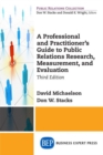 A Professional and Practitioner's Guide to Public Relations Research, Measurement, and Evaluation - Book