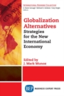 Globalization Alternatives : Strategies for the New International Economy - Book