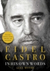 Fidel Castro : In His Own Words - eBook