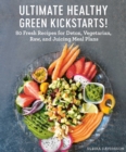Green Kickstarts! : Metabolism Boosters for Detox and Weight Loss - Book