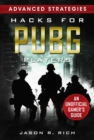 Hacks for PUBG Players Advanced Strategies: An Unofficial Gamer's Guide : An Unofficial Gamer's Guide - Book