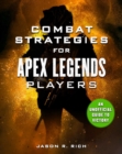 Combat Strategies for Apex Legends Players : An Unofficial Guide to Victory - eBook