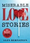 Miserable Love Stories : 25 Romantic Disasters That Are Worse Than Yours - eBook