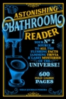 Astonishing Bathroom Reader : Your No.2 Source to All the Flushing Facts, Jamming Trivia, & Gassy Mysteries of the Universe! - eBook