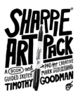 Sharpie Art Pack : A Book and Guided Sketch Pad for Creative Mark Making - Book