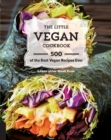 The Little Vegan Cookbook : 500 of the Best Vegan Recipes Ever - eBook