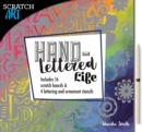 Scratch & Create: Hand-Lettered Life : Design your own quotes with 16 scratch boards and 4 alphabet and ornament stencils - Book