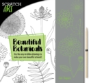 Scratch & Create: Scratch and Draw Botanicals : Use the easy-to-follow drawings to make your own beautiful artwork! - Book
