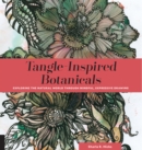 Tangle-Inspired Botanicals : Exploring the Natural World Through Mindful, Expressive Drawing - eBook