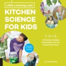Little Learning Labs: Kitchen Science for Kids, abridged paperback edition : 26 Fun, Family-Friendly Experiments for Fun Around the House; Activities for STEAM Learners - Book